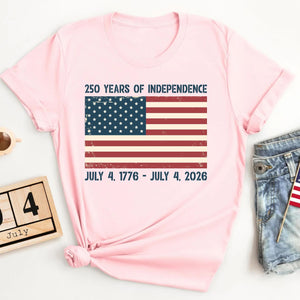 250 Years Of Independence Shirt 1776 2026 America Tee Patriotic 4th Of July Shirt Usa Semiquincentennial Gift Freedom T Shirt Us Pride