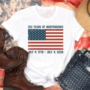 250 Years Of Independence Shirt 1776 2026 America Tee Patriotic 4th Of July Shirt Usa Semiquincentennial Gift Freedom T Shirt Us Pride