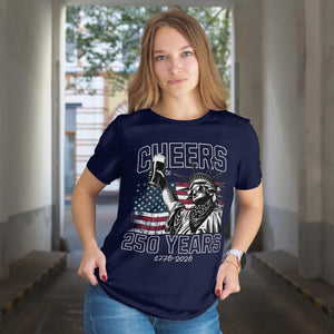 250th Anniversary Shirt   Cheers To 250 Years T Shirt   Funny Statue Of Liberty Drinking Tee   Vintage Us Flag America 1776 Patriotic Outfit