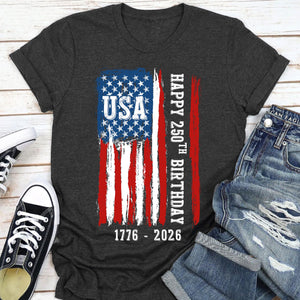 250th Birthday Usa Shirt America Independence Day Tee 1776 2026 Patriotic Shirt 4th Of July T Shirt Semiquincentennial Gift Us Pride