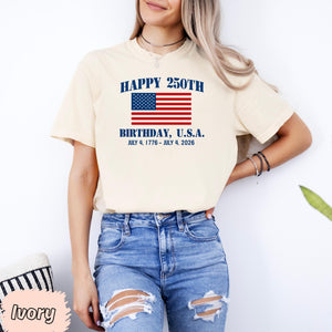 Happy 250th Birthday Usa Shirt Patriotic 4th Of July Shirt America 250 Tee Semiquincentennial Gift Independence Day Usa Shirt 1776 2026