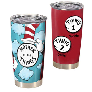 Mother Of All Things - Personalized Tumbler - Gift For Mother