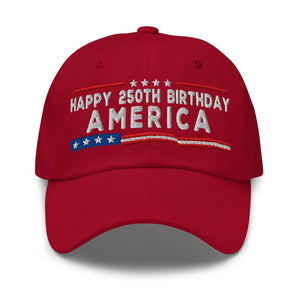 Happy 250th Birthday America Dad Hat, Patriotic 1776-2026 Freedom Embroidered Cap