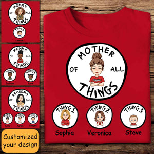 Mother Of All Things - Personalized Apparel - Mother's Day, Birthday Gift For Mother, Grandma