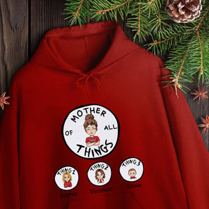 Mother Of All Things - Personalized Apparel - Mother's Day, Birthday Gift For Mother, Grandma