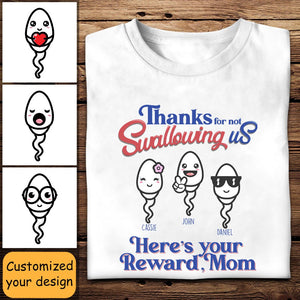 Thanks For Not Swallowing Us - Personalized Shirt - Mother's Day, Funny, Birthday Gift For Mom, Mother, Wife Apparel - Gift For Mom