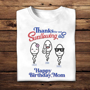Thanks For Not Swallowing Us - Personalized Shirt - Mother's Day, Funny, Birthday Gift For Mom, Mother, Wife Apparel - Gift For Mom